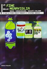Libro La fine della meraviglia. Media, comunicazione, società italiana