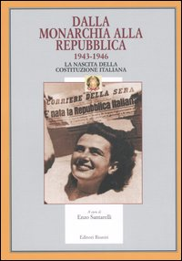 Image of Dalla monarchia alla Repubblica 1943-1946. La nascita della Costituzione italiana