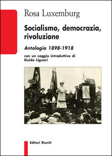 Socialismo, democrazia, rivoluzione. Antologia 1898-1918.pdf