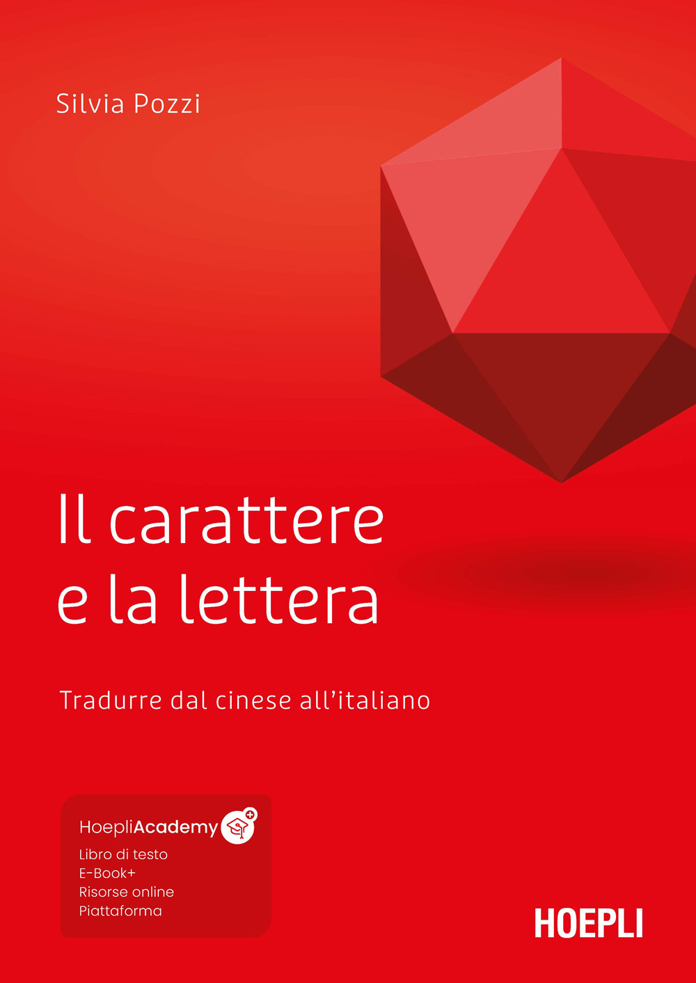 Image of Il carattere e la lettera. Tradurre dal cinese all'italiano. Con ebook. Con risorse online