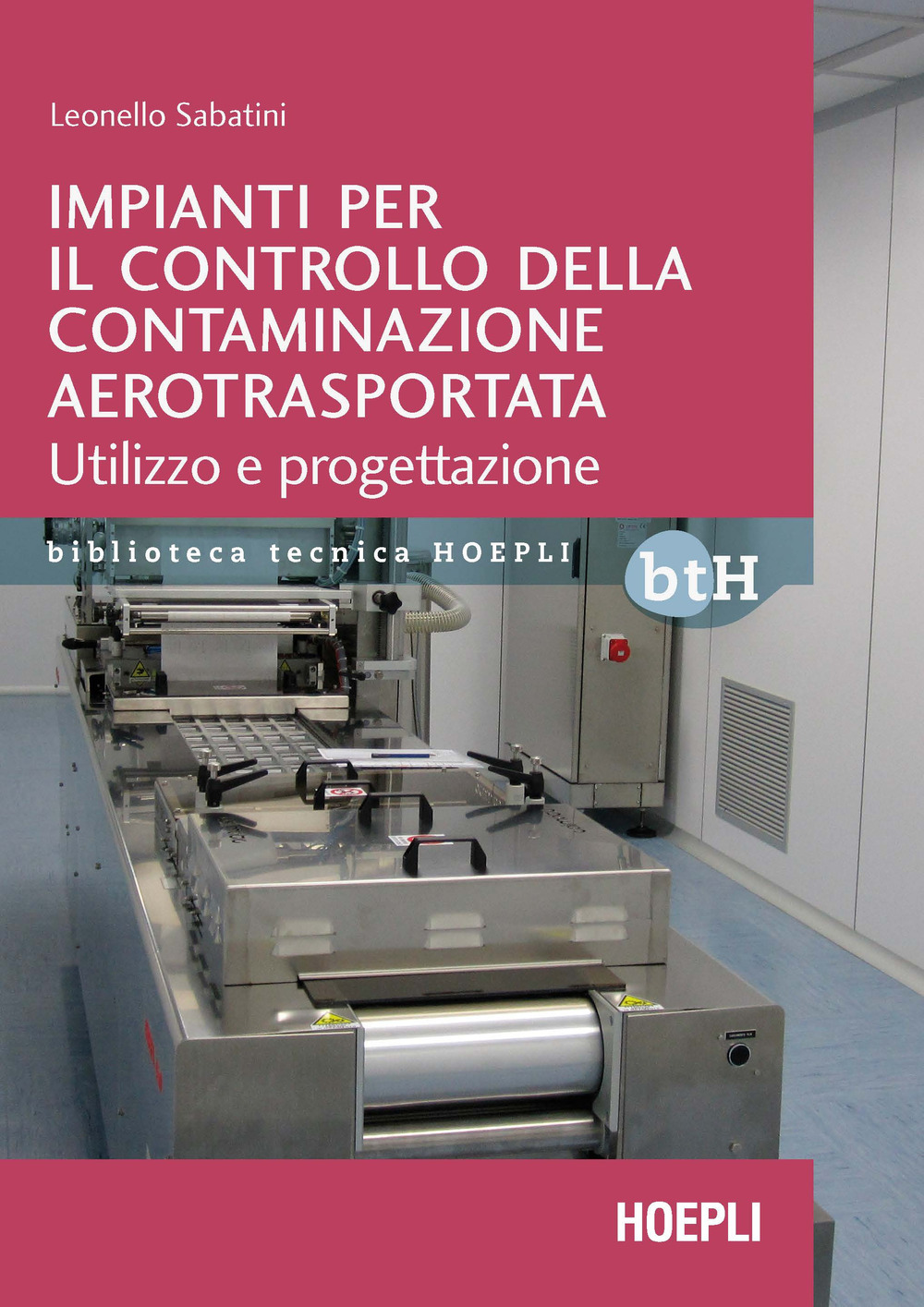 Image of Impianti per il controllo della contaminazione aerotrasportata. Utilizzo e progettazione