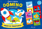Copertina  Gioco e imparo : Domino dei piccoli : Mezzi di trasporto