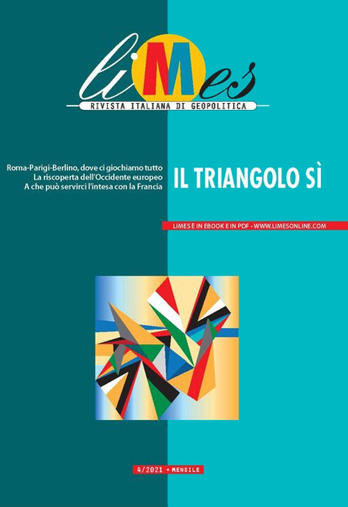 Image of Limes. Rivista italiana di geopolitica (2021). Vol. 4: triangolo sì, Il.