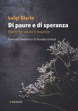 Libro Di paure e di speranza. Diario tra salute e malattie Luigi Giario