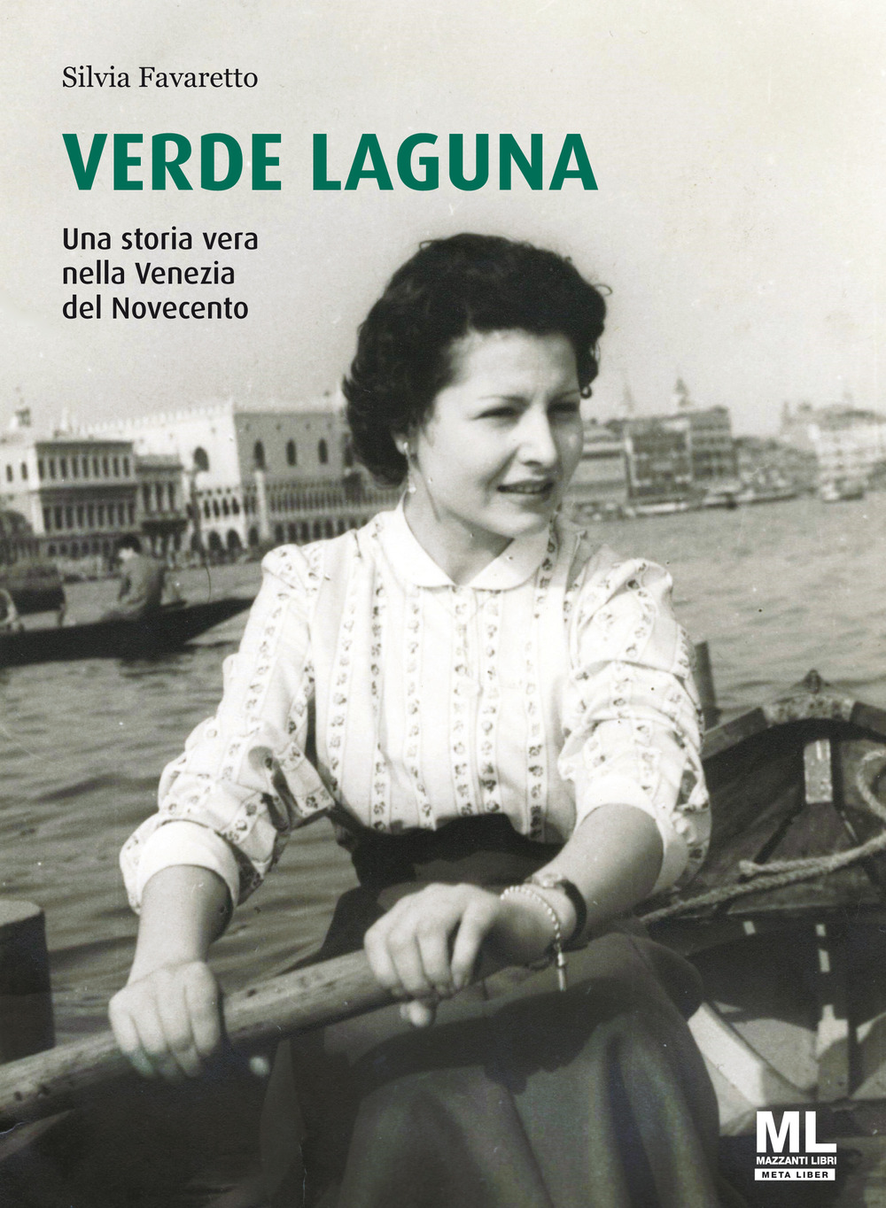 Image of Verde Laguna. Una storia vera nella Venezia del Novecento. Ediz. speciale. Con app Meta Liber(c)
