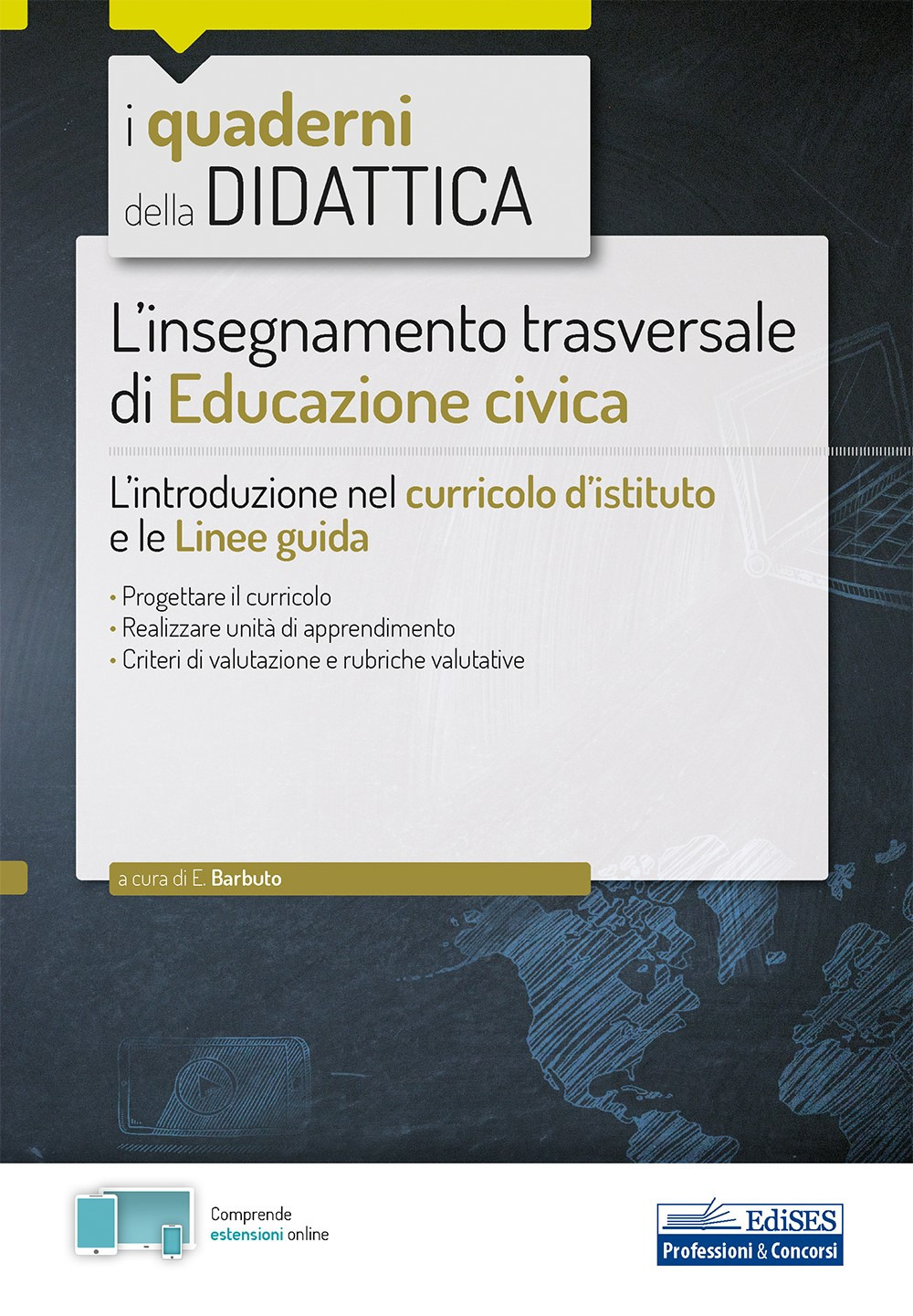 Image of L' insegnamento trasversale di educazione civica. L'introduzione nel curricolo d'istituto e le linee guida. Con estensioni online
