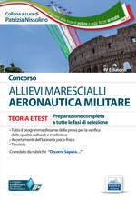 Libro Concorso allievi marescialli Aeronautica Militare. Teoria e test per la preparazione a tutte le fasi di selezione. Con espansioni online