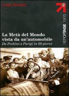 La metà del mondo vista da unautomobile. Da Pechino a Parigi in 60 giorni.pdf