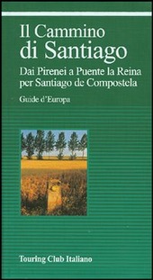 Copertina  Il cammino di Santiago : dai Pirenei a Puente la Reina per Santiago de Compostela