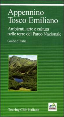 Appennino Tosco-Emiliano. Ambienti, arte e cultura nelle terre del Parco Nazionale.pdf