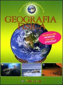 Geografia fisica. Con adesivi. Ediz. illustrata.pdf