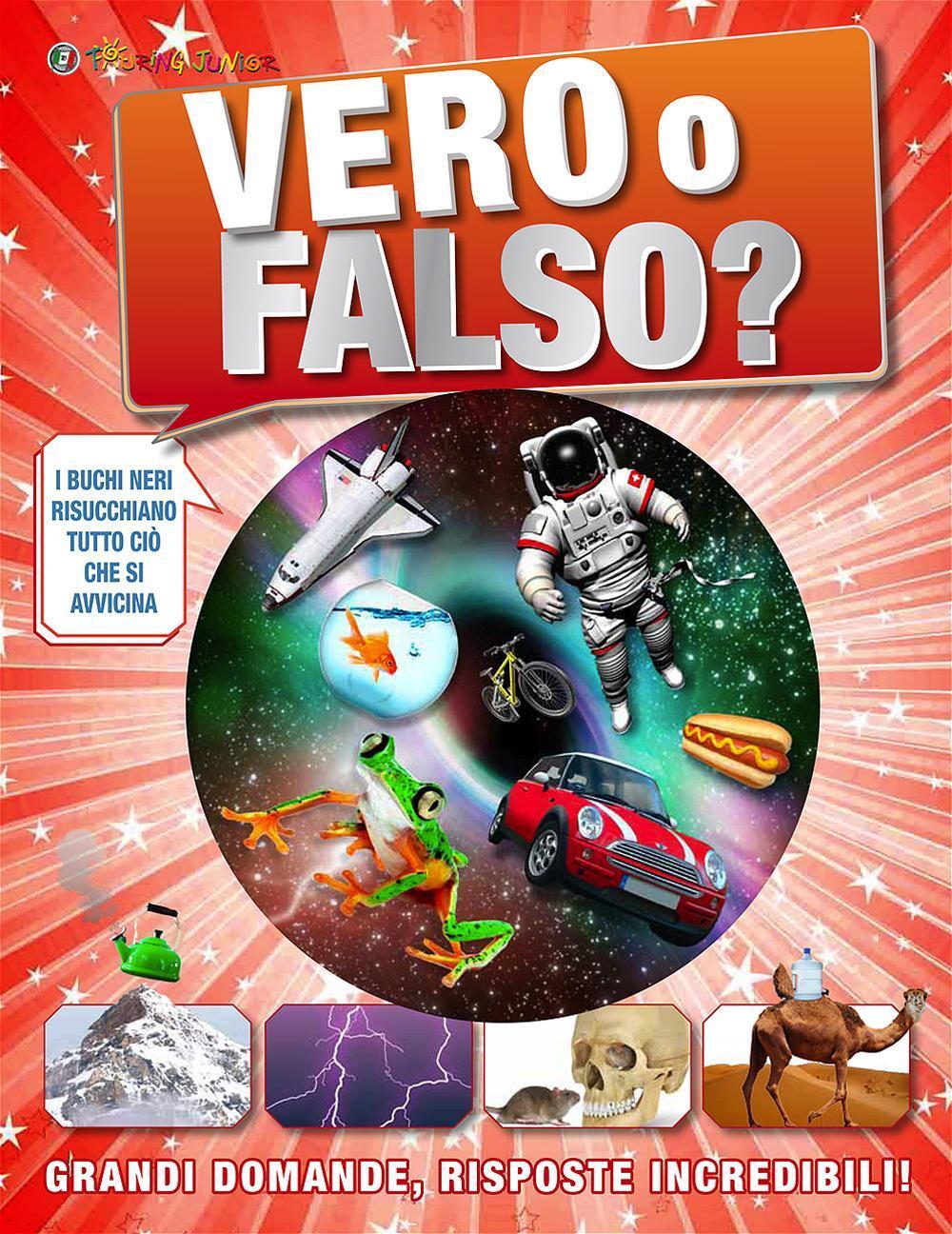 Vero o falso? Grandi domande, risposte incredibili! - Andrea Mills