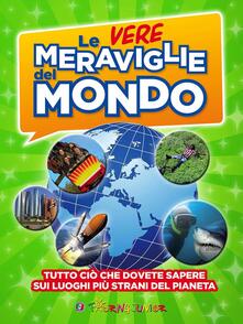 Le vere meraviglie del mondo. Ediz. illustrata.pdf