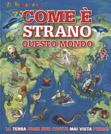 Come è strano questo mondo. Ediz. a colori.pdf