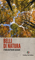 Libro Belli di natura. L'Italia dei parchi nazionali