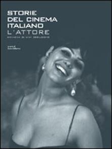 L attore. Immagini di una seduzione. Storie del cinema italiano.pdf