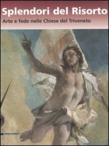 Splendori del risorto. Arte e fede nelle chiese del Triveneto. Catalogo della mostra (Verona, 13 ottobre 2006-7 gennaio 2007).pdf