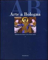 Libro Arte a Bologna. Bollettino dei musei civici d'arte antica. Vol. 6