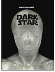 Dark star. Marco Bolognesi. Ediz. multilingue.pdf