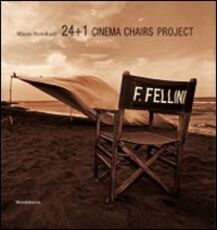 Libro 24+1 cinema chairs project. Ediz. italiana e inglese Alberto Bortoluzzi