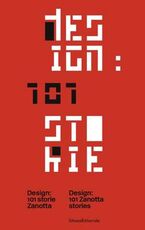 Libro Design: 101 storie Zanotta. Ediz. italiana e inglese