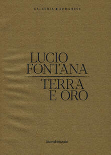 Lucio Fontana. Terra e oro. Ediz. illustrata.pdf