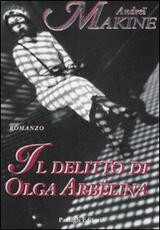 Libro Il delitto di Olga Arbélina Andreï Makine