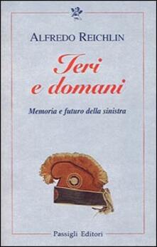 Ieri e domani. Memoria e futuro della sinistra.pdf