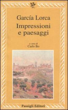 Impressioni E Paesaggi Federico Garcia Lorca Libro Passigli Le Occasioni Ibs