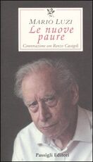 Libro Le nuove paure. Conversazione con Renzo Cassigoli Mario Luzi Renzo Cassigoli
