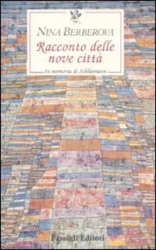 Racconto delle nove città. In memoria di Schliemann.pdf