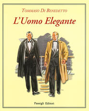 Libro L' uomo elegante. Ediz. a colori Tommaso Di Benedetto