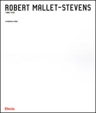 Libro Robert Mallet-Stevens 1886-1945 Cristiana Volpi