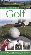 Libro Golf. Percorsi, tornei, tecniche, attrezzatura, regole e etichetta