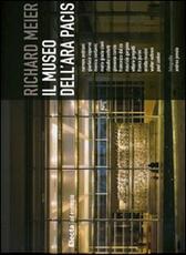 Libro Richard Meier. Il museo dell'Ara Pacis
