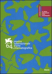 La Biennale di Venezia. 64ª mostra internazionale darte cinematografica. Ediz. italiana e inglese.pdf