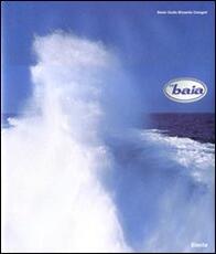 Libro Baia. Ediz. illustrata Decio Giulio Riccardo Carugati