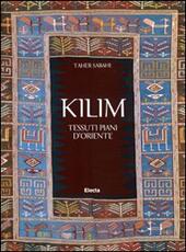 Libro Kilim. Tessuti piani d'Oriente Taher Sabahi