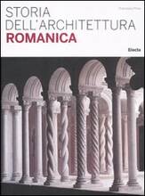 Libro Storia dell'architettura romanica Francesca Prina