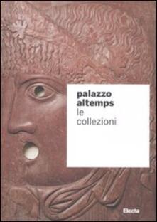 Palazzo Altemps. Le collezioni. Ediz. illustrata.pdf