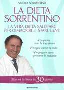 Libro La dieta Sorrentino. La vera dieta salutare per dimagrire e stare bene Nicola Sorrentino