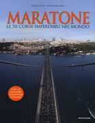 Libro Maratone. Le 50 corse imperdibili nel mondo Hugh Jones Alexander James