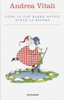 Come fu che Babbo Natale sposò la Befana.pdf