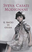 Libro Il bacio di Giuda Sveva Casati Modignani