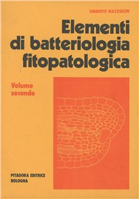 Elementi di batteriologia fitopatologica. Vol. 2 Scarica PDF EPUB
