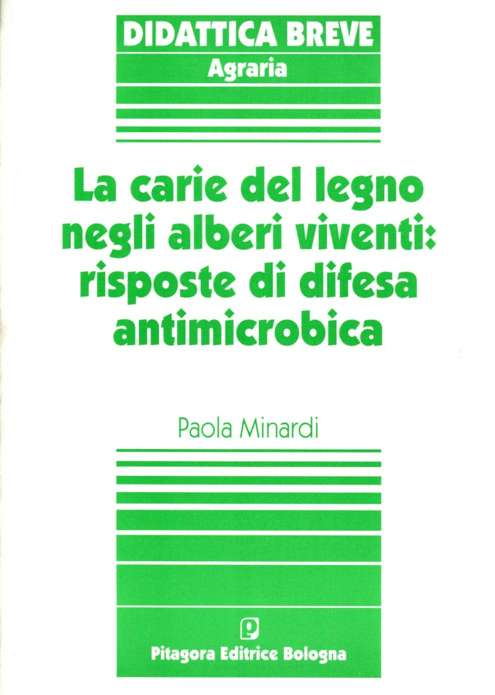 La carie del legno negli alberi viventi: risposte di difesa antimicrobica