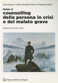 Guida al counselling della persona in crisi e del malato grave Scarica PDF EPUB
