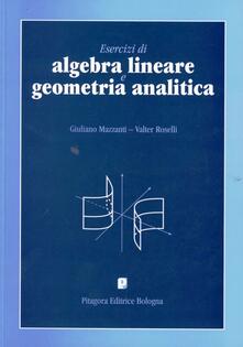 Esercizi di algebra lineare e geometria analitica.pdf