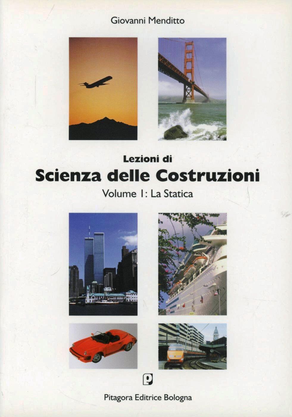 Libro Di Scienza Delle Costruzioni Lezioni di scienza delle costruzioni. Vol. 1 - Giovanni Menditto