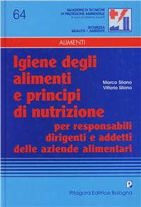 Igiene degli alimenti e principi di nutrizione per responsabili, dirigenti e addetti delle aziende alimentari Scarica PDF EPUB
